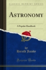 Astronomy : A Popular Handbook - eBook