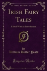 Irish Fairy Tales : Edited With an Introduction - eBook