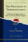 The Principles of Thermodynamics : With Special Applications to Hot-Air, Gas and Steam Engines - eBook