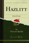 Hazlitt : Selected Essays - eBook