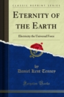 Eternity of the Earth : Electricity the Universal Force - eBook