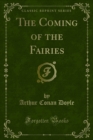 The Coming of the Fairies - eBook