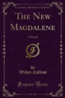 The New Magdalene : A Novel - eBook