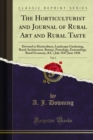 The Horticulturist and Journal of Rural Art and Rural Taste : Devoted to Horticulture, Landscape Gardening, Rural Architecture, Botany, Pomology, Entomology, Rural Economy, &C.; July 1847 June 1848 - eBook