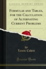 Formulae and Tables, for the Calculation of Alternating Current Problems - eBook