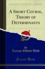 A Short Course, Theory of Determinants - eBook