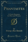 Phantastes : A Faerie Romance for Men and Women - eBook
