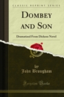 Dombey and Son : Dramatized From Dickens Novel - eBook