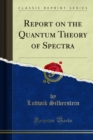 Report on the Quantum Theory of Spectra - eBook