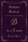 Berna Boyle : A Love Story of the County Down - eBook