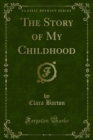 The Story of My Childhood - eBook