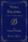 Nina Balatka : The Story of a Maiden of Prague - eBook