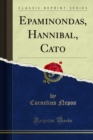 Epaminondas, Hannibal, Cato - eBook