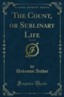 The Count, or Sublinary Life - eBook
