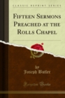 Fifteen Sermons Preached at the Rolls Chapel - eBook