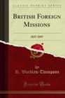 British Foreign Missions : 1837 1897 - eBook