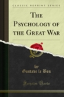 The Psychology of the Great War - eBook