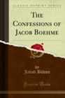 The Confessions of Jacob Boehme - eBook