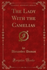 The Lady With the Camelias - eBook