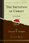 The Imitation of Christ : In Four Books - eBook