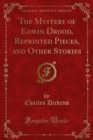 The Mystery of Edwin Drood, Reprinted Pieces, and Other Stories - eBook