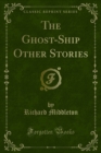 The Ghost-Ship Other Stories - eBook