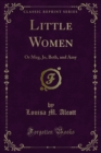Little Women : Or Meg, Jo, Beth, and Amy - eBook