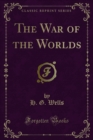 The War of the Worlds - eBook