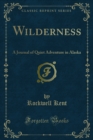 Wilderness : A Journal of Quiet Adventure in Alaska - eBook
