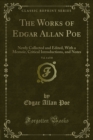 The Works of Edgar Allan Poe : Newly Collected and Edited, With a Memoir, Critical Introductions, and Notes - eBook