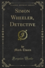 Simon Wheeler, Detective - eBook