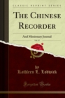 The Chinese Recorder : And Missionary Journal - eBook