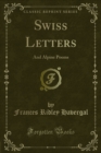 Swiss Letters : And Alpine Poems - eBook