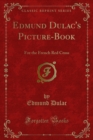 Edmund Dulac's Picture-Book : For the French Red Cross - eBook