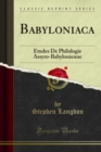Babyloniaca : Etudes De Philologie Assyro-Babylonienne - eBook