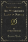 Aladdin and His Wonderful Lamp in Rhyme - eBook