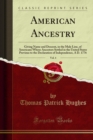 American Ancestry : Giving Name and Descent, in the Male Line, of Americans Whose Ancestors Settled in the United States Previous to the Declaration of Independence, A D. 1776 - eBook
