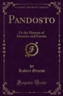 Pandosto : Or the Historie of Dorastus and Fawnia - eBook