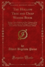 The Hollow Tree and Deep Woods Book : Being a New; Edition in One Volume of the Hollow Tree and in the Deep Woods With Several New Stories and Pictures Added - eBook