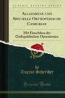 Allgemeine und Specielle Orthopadische Chirurgie : Mit Einschluss der Orthopadischen Operationen - eBook