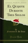El Quijote Durante Tres Siglos - eBook