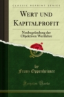 Wert und Kapitalprofit : Neubegrundung der Objektiven Wertlehre - eBook