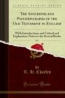 The Apocrypha and Pseudepigrapha of the Old Testament in English : With Introductions and Critical and Explanatory Notes to the Several Books - eBook