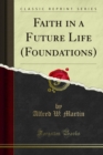 Faith in a Future Life (Foundations) - eBook