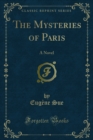 The Mysteries of Paris : A Novel - eBook