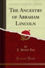 The Ancestry of Abraham Lincoln - eBook