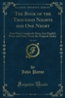 The Book of the Thousand Nights and One Night : Now First Completely Done Into English Prose and Verse, From the Original Arabic - eBook