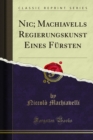 Nic; Machiavells Regierungskunst Eines Fursten - eBook