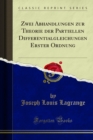 Zwei Abhandlungen zur Theorie der Partiellen Differentialgleichungen Erster Ordnung - eBook