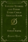 Kipling Stories and Poems Every Child Should Know - eBook